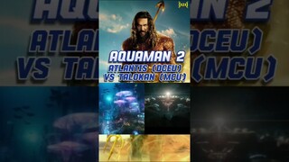 AQUAMAN 2: Atlantis (DCEU) Vs Talokan (MCU)?