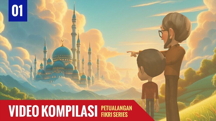 VIDEO KOMPILASI (01): Petualangan Fikri