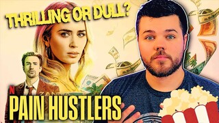 Pain Hustlers Netflix Movie Review