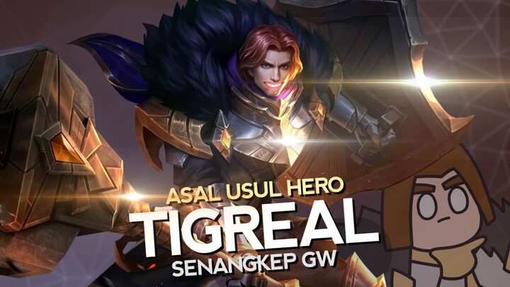 Asal Usul Hero Tigreal Senangkep Gw - MLBB Indonesia