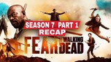 Fear The Walking Dead Season 7 Part 1 Recap