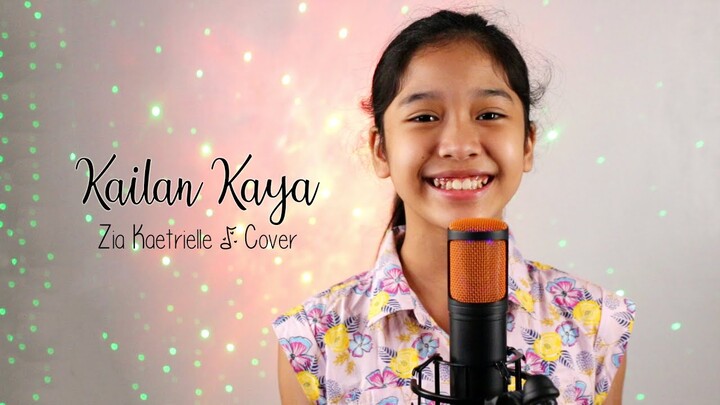 Kailan Kaya (Sheryn Regis) | Cover by Zia Kaetrielle