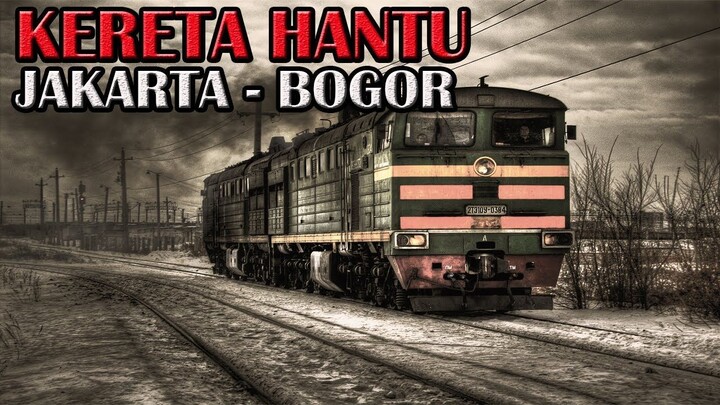 KERETA HANTU JAKARTA BOGOR - CERITA HOROR - KISAH HOROR - CERITA MISTIS