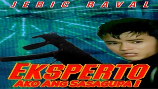 EKSPERTO: AKO ANG SASAGUPA (2001) FULL MOVIE