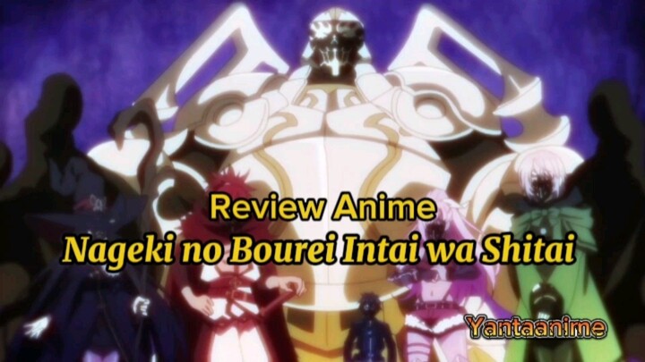 masih muda pengen pensiun padahal udah master // review anime Nageki no Bourei Intai wa Shitai