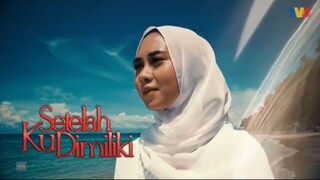 Setelah Ku Dimiliki (Episode 11)