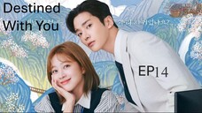 Destined With You__EP14. ENG SUB (2023)