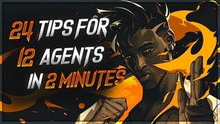 24 Tips for 12 Agents in 2 Minutes and Five Seconds - Valorant Tips and Tricks/Guide.