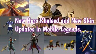 New Hero Khaleed and New upcoming Skin updates in Mobile Lgends 2020