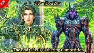 Xiao Yan Refine a Dou Zun Puppet 🔥| Part 2 | [ End of Pill Gathering Competition]