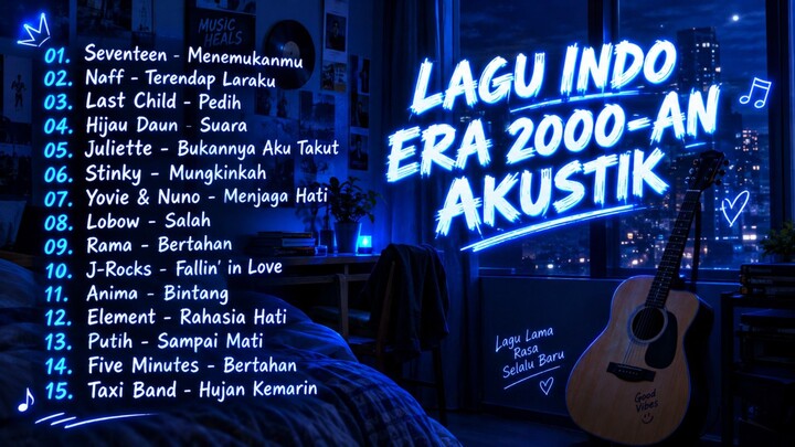 LAGU 2000AN AKUSTIK NOSTALGIA POP INDONESIA KENANGAN MASA SMA