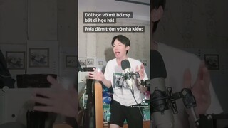 Khi bố mẹ không cho đi học võ mà bắt học hát