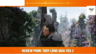 REVIEW PHIM : Truy lùng yêu quái  (p8) #rvphimthanthoai