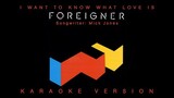 I Want To Know What Love Is - As popularized by Foreigner (KARAOKE VERSION)