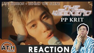 REACTION | PPKRIT LIVE SESSIONS THE WEEKEND & เบื้องหลัง | ATH | TV Shows EP.238