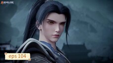 Lingwu Continent eps 104 sub indo