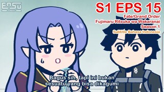 FGO Fujimaru Ritsuka wa Wakaranai - Episode 15 - Subtitle Indonesia