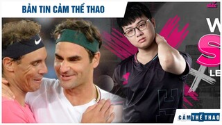 BẢN TIN THỂ THAO | NADAL ƯỚC FEDERER KHÔNG GIẢI NGHỆ, SBTC TÍNH GÂY SỐC VỚI SOFM