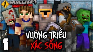 MINECRAFT VƯƠNG TRIỀU XÁC SỐNG TẬP 1: ĐÊM TRĂNG MÁU..