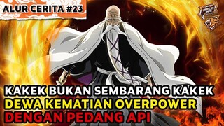 Kekuatan Overpower Kapten Yamamoto  Shinigami Terkuat Soul Society  Alur Cerita Anime Bleach Part 23