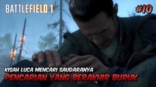 Menerjang Medan Perang demi PERTEMUAN YANG MEYEDIHKAN! - Battlefield 1 Indonesia #10