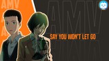 The Garden Of Words「AMV」-  Say You Won't Let Go
