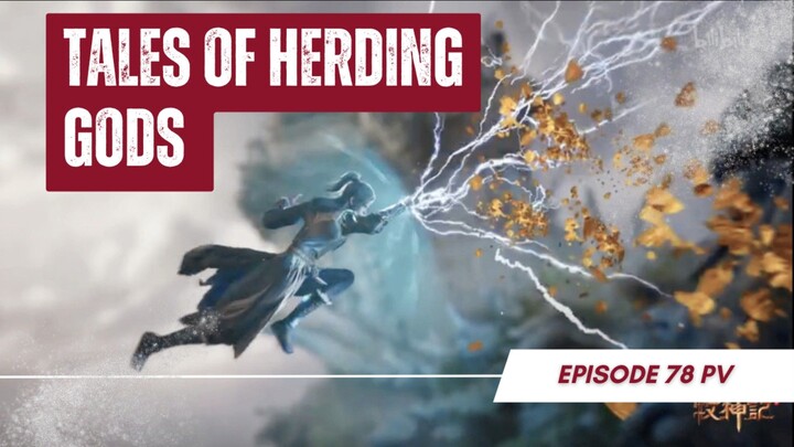 Tales of Herding Gods - Eps 78 Subtitle Bahasa Indonesia!