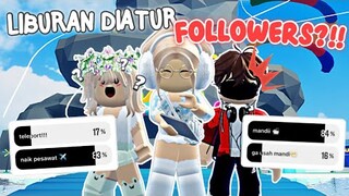 LIBURAN DIATUR SAMA FOLLOWERS?!!🏖✈️ Hmm.. Gimana Ya Liburannya?? 🤔 Part 1 | Roblox Indonesia🇮🇩 |