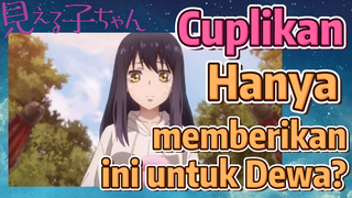 [Mieruko-chan] Cuplikan |  Hanya memberikan ini untuk Dewa?