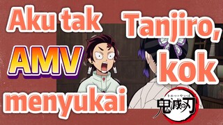 [Demon Slayer] AMV | Aku tak menyukai Tanjiro, kok