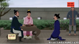 49 Đại Việt kiêu hùng - Trần Thủ Độ trong việc giữ vững kỷ cương pháp luật nhà Trần