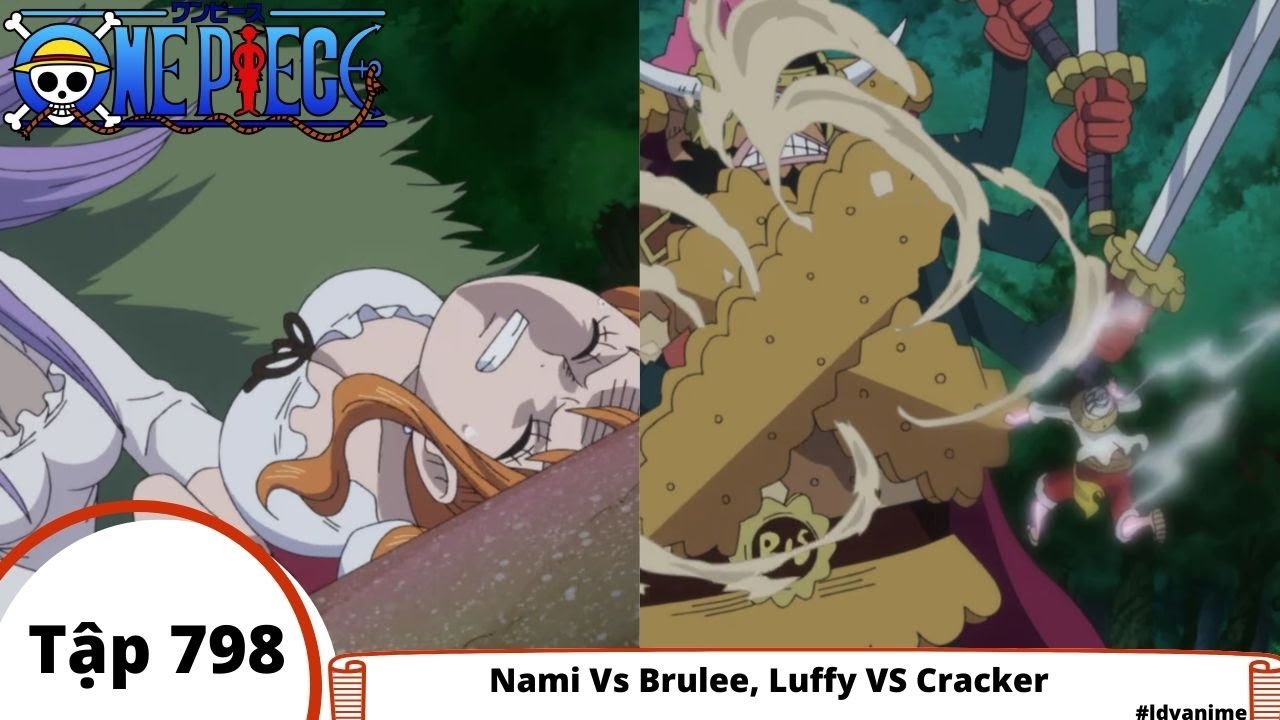 One Piece Tập 798 Kẻ Truy Na 800 Triệu Luffy Vs Cracker đảo Hải Tặc Amv Bilibili