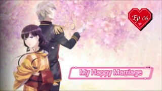 My Happy Marriage (2023) Ep 06 Sub Indonesia