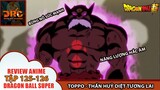 TOPPO - THẦN HUỶ DIỆT TƯƠNG LAI , BÙNG NỔ SỨC MẠNH HẮC ÁM 🌈|Review Dragon Ball Super Tập 125-126