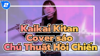 Eve- Kaikai Kitan / Chú Thuật Hồi Chiến OP | Cover sáo_2