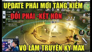 VÕ LÂM TRUYỀN KỲ MAX:HOT UPDATE PHÁI MỚI "TÀNG KIẾM SƠN TRANG" -ĐỔI PHÁI & KẾT HÔN VLTKVNG