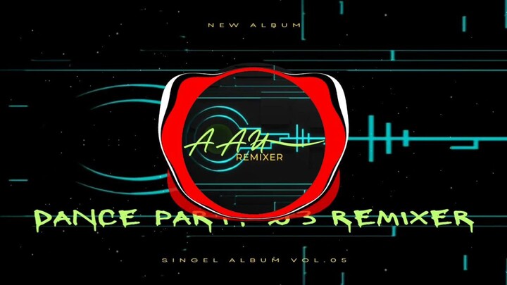 DANCE PARTY 03 Remixer