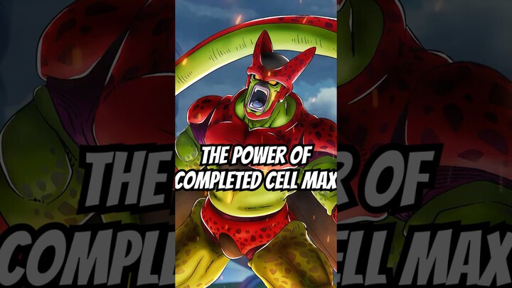 The POWER of a Completed Cell Max in Dragon Ball Super  #dbz #dragonball #goku