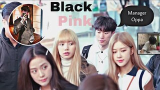 BlackPink Manager Oppa (Part2)✨