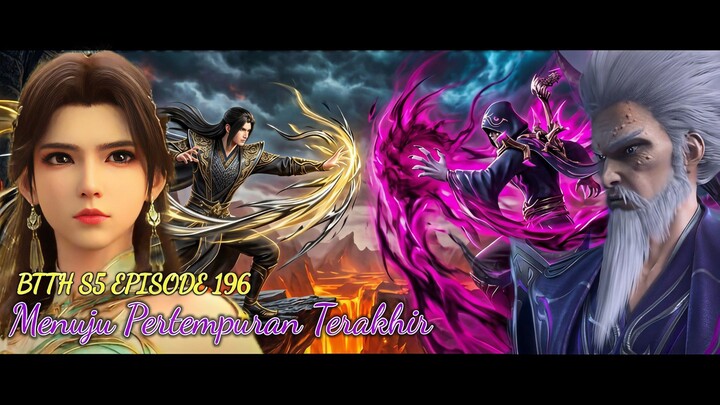 Menuju Pertempuran Terakhir Aula Jiwa VS Aliansi Sky Mansion - BTTH S5 Episode 196