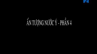 Ấn Tượng Nước Ý - Phần 4