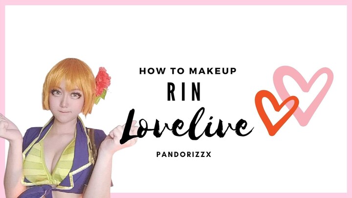How to makeup ริน lovelive [Cosplay]