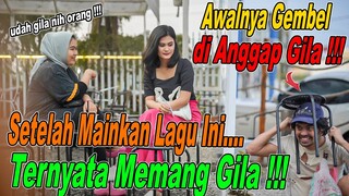 Awalnya Gembel Di Anggap Gila !!! Setelah Mainkan Lagu Ini...Ternyata Memang GILA  !!!!