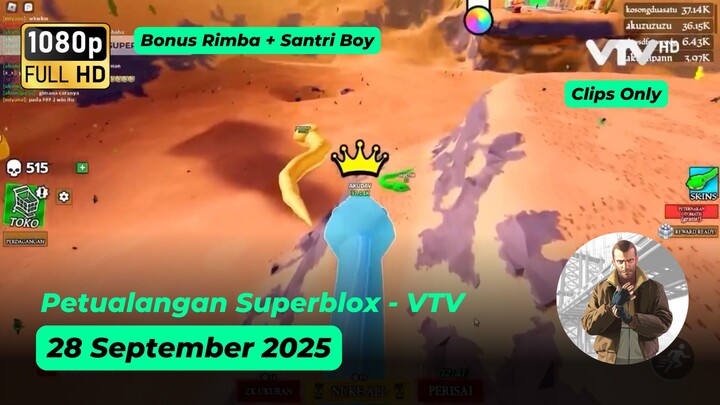 [Klip] Petualangan Superblox - VTV - 28 September 2025 (Bonus Rimba + Santri Boy)