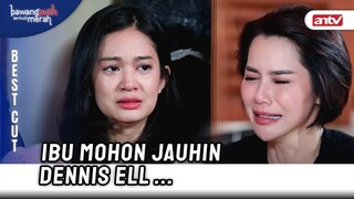 "Tanpa Ibu Minta Aku Udah Gabisa Bersatu Bu" | BestCut Bawang Putih Berkulit Merah ANTV Eps 90 (3/3)