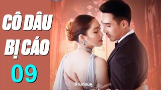 Cô Dâu Bị Cáo - Tập 9 [Vietsub] Phim Tình Yêu Thái Lan Hay Nhất 2022