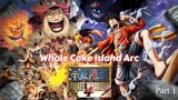 Whole Cake Island (Part 1) | One Piece Pirate Warrior 4