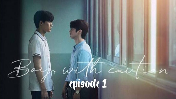 Boy, with Caution | Episode 1 | Eng Sub