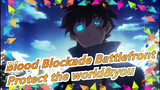 Blood Blockade Battlefront|[Story]I want to protect the world, and I want to protect you ......