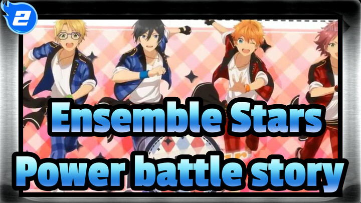 Ensemble Stars|【Right Way to Open ES】Campus power battle story_2